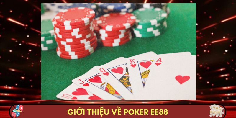 Giới thiệu về Poker EE88