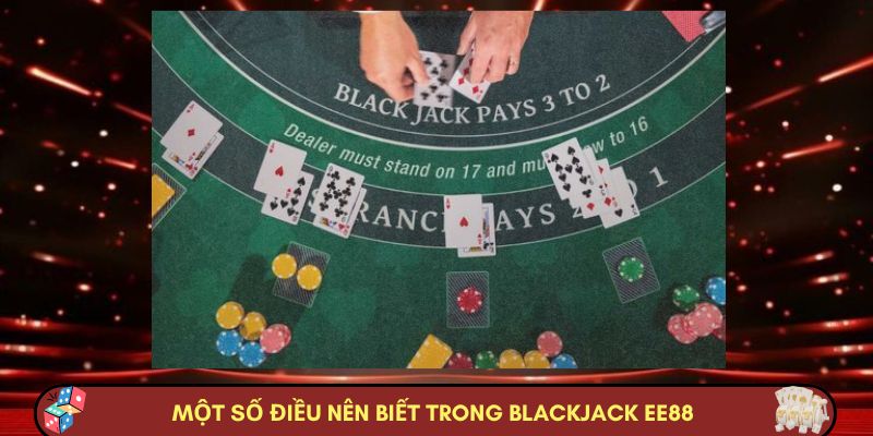 Một số điều nên biết trong blackjack EE88